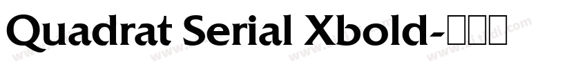 Quadrat Serial Xbold字体转换